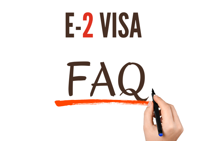 E2 VISA FAQ E-2 VISA FAQ