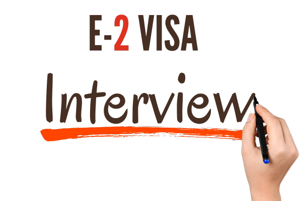 E2 Visa Interview